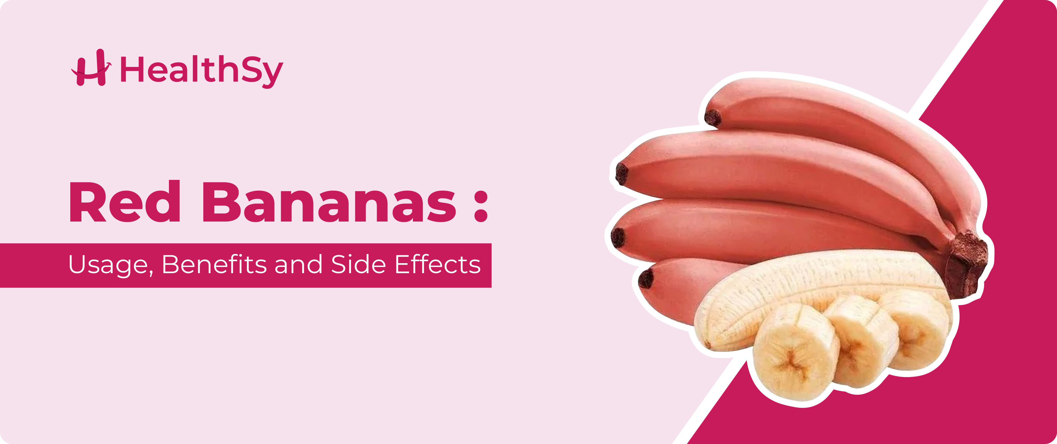 Red Bananas : Usage, Benefits and Side Effects